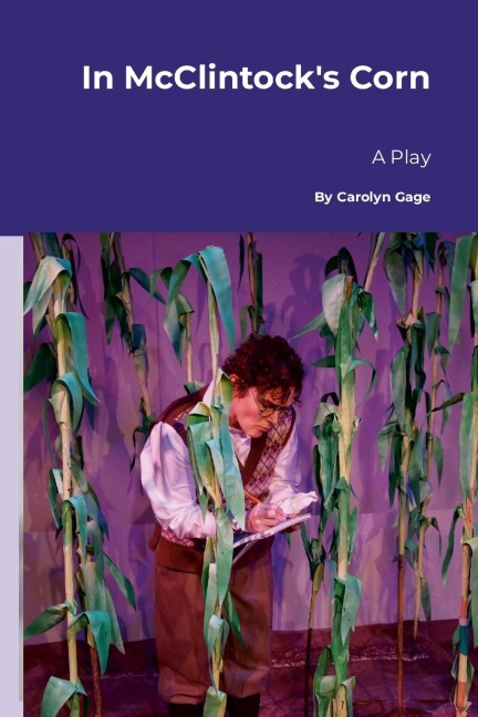 In McClintocks Corn: A Play