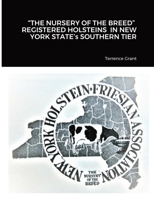 THE NURSERY OF THE BREED  REGISTERED HOLSTEINS  IN NEW YORK STATEs SOUTHERN TIER