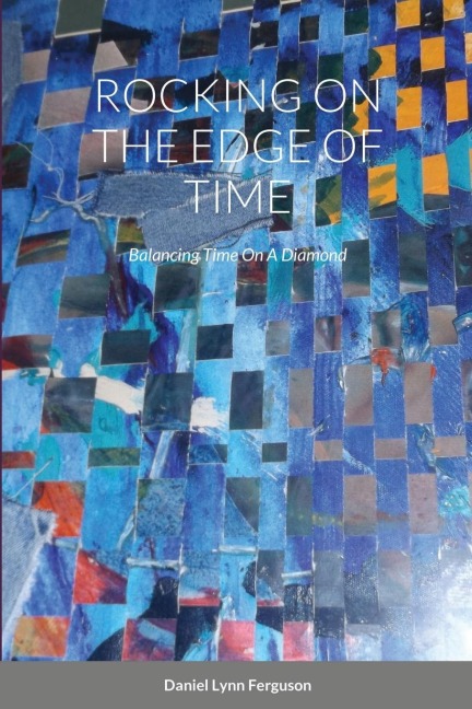 ROCKING ON THE EDGE OF TIME: Rocking Time On A Diamond