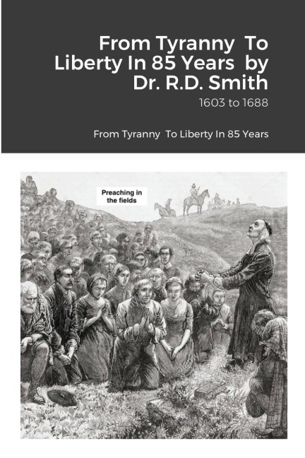 From Tyranny  To Liberty: 1603 - 1688