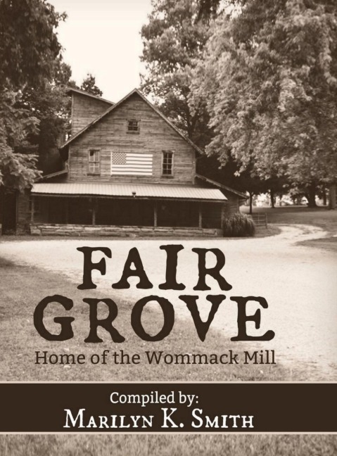 Fair Grove: Home of the Wommack Mill