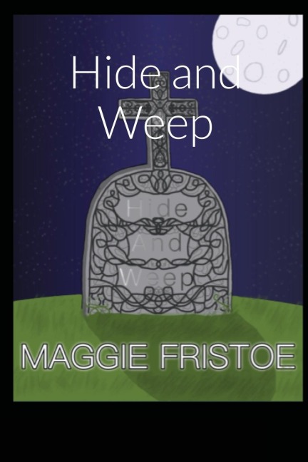 Hide and Weep