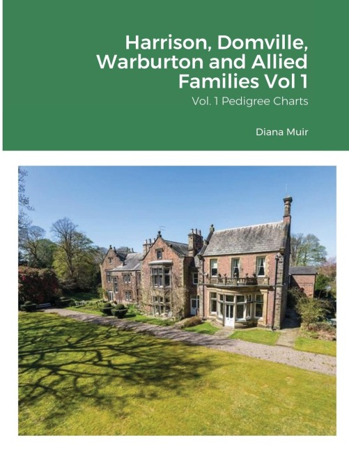 Harrison, Domville, Warburton and Allied Families Vol 1: Vol 1 Pedigree Charts