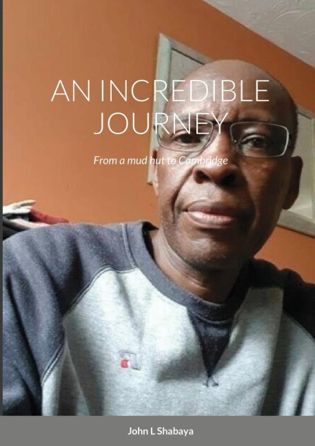 AN INCREDIBLE JOURNEY: From a mud hut to Cambridge was