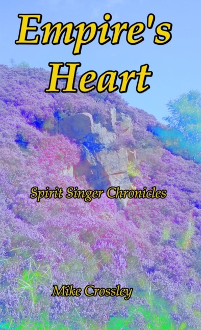 Empires Heart: Spirit Singer Chronicles 3