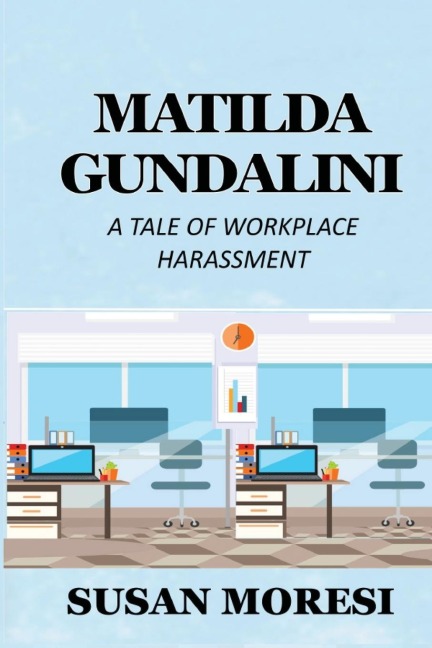 Matilda Gundalini: A Tale of Workplace Harassment