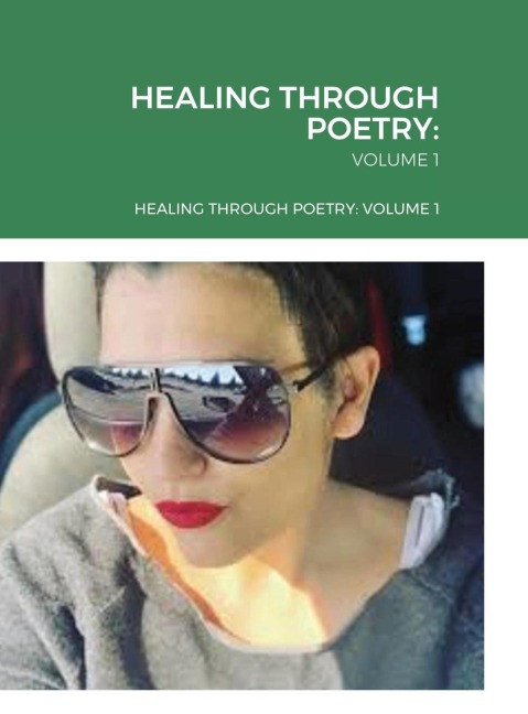 HEALING THROUGH POETRY: : VOLUME 1