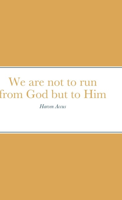 We are not to run from God but to Him: The Book of Jonah