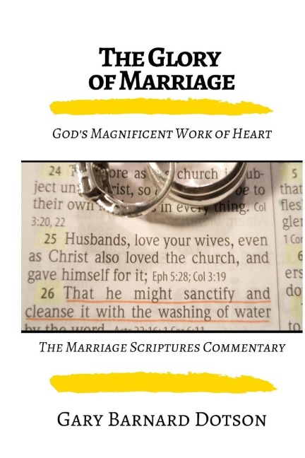 The Glory of Marriage: Gods Work of Heart (Softcover)