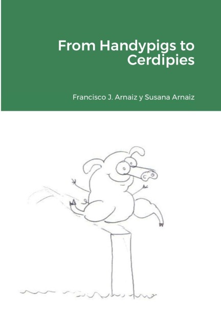 From Handypigs to Cerdipies