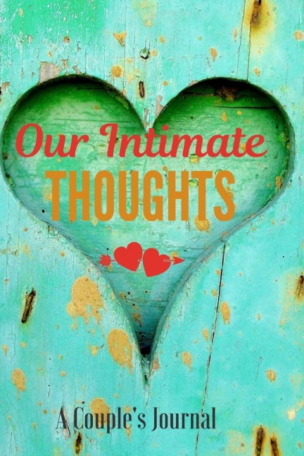 Our Intimate Thoughts: Couple's Journal