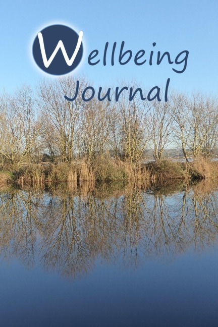 Wellbeing Journal: A reflective journal for mindful living.