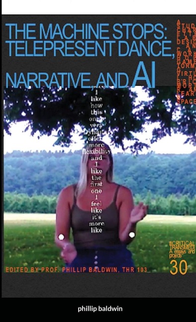 THE MACHINE STOPS: TELE-PRESENT DANCE, NARRATIVE, AND AI