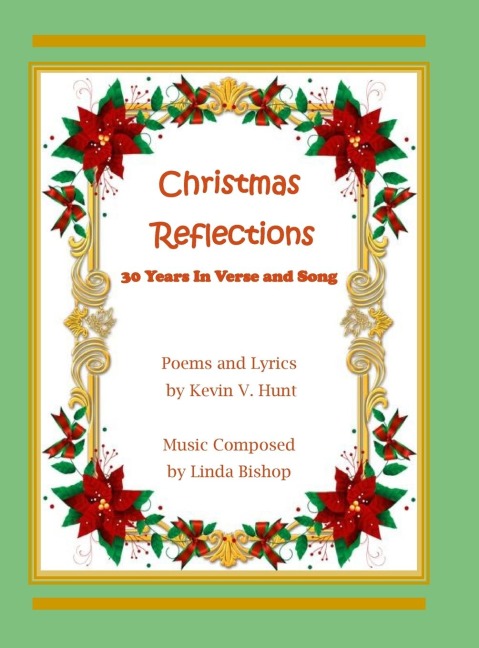 Christmas Reflections: 30 Years of Verse and Song