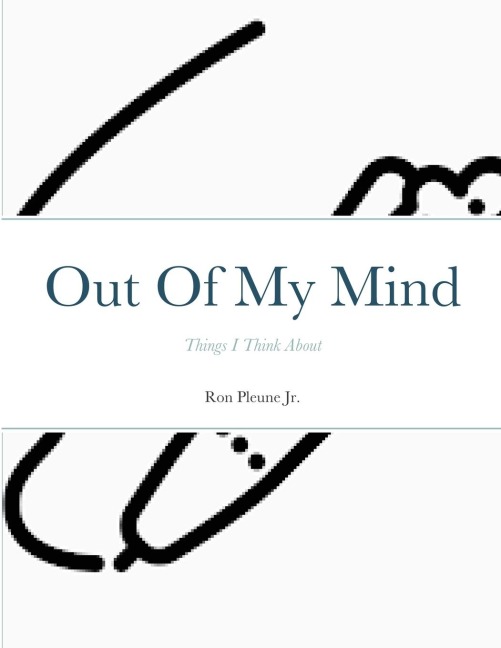 Out Of My Mind: Things I Think About