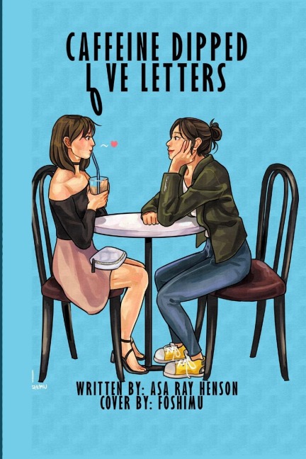 Caffeine Dipped Love Letters