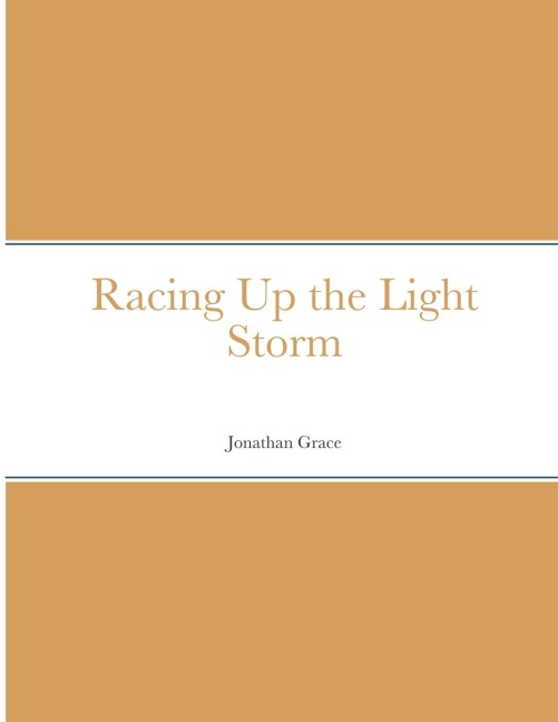 Racing Up the Light Storm
