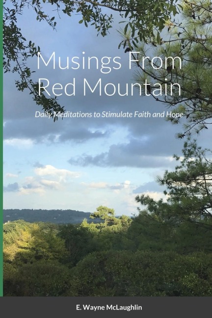 Musings From Red Mountain: Daily Meditations to Stimulate Faith and Hope