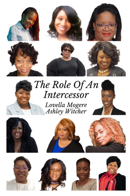 The Role of an Intercessor Vol 1 - AshleyW: The  Duty, the Function and the Mandate