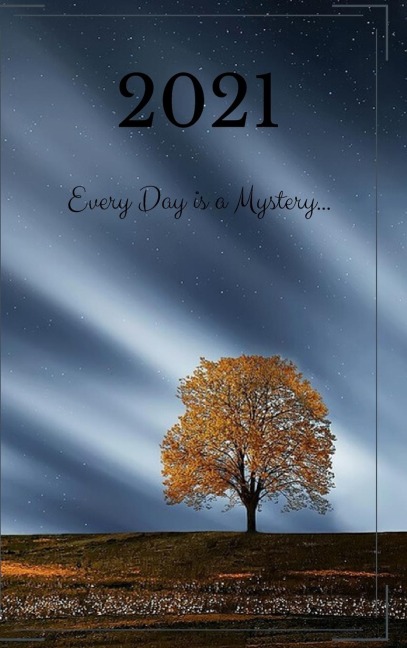 2021 Every Day Is A Mystery DayPlanner: VanHelsing DayPlanner's & NoteBooks