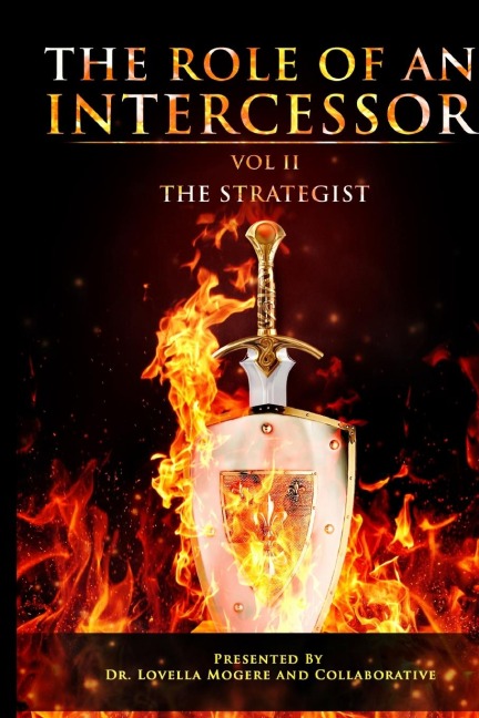 The Role of An Intercessor, Vol II -: The Strategist