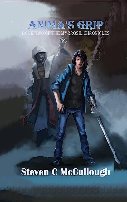 Anima's Grip, Book Two of The Myrrosil Chronicles