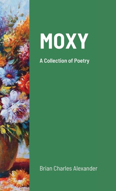 MOXY: A Collection of Poetry