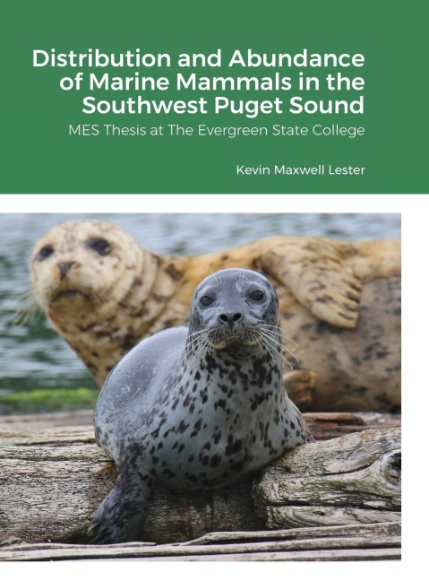 Distribution, Abundance, and Seasonal Variability of Marine Mammals in the Southwest Puget Sound: MES Thesis at The Evergreen State College