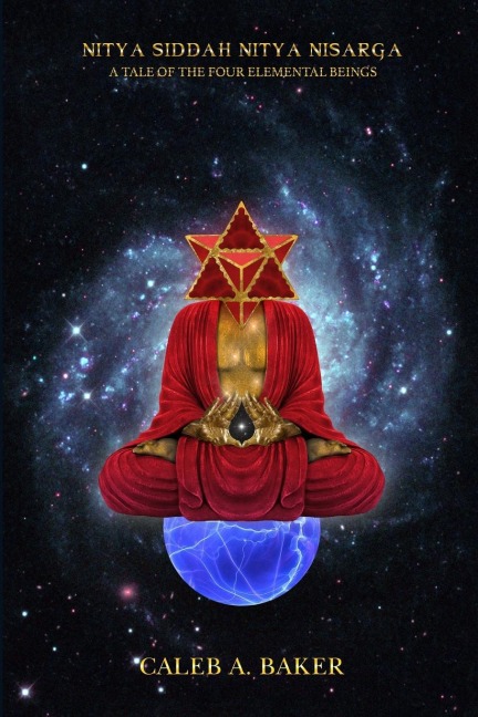 Nitya Siddah Nitya Nisarga: A Tale Of The Four Elemental Beings