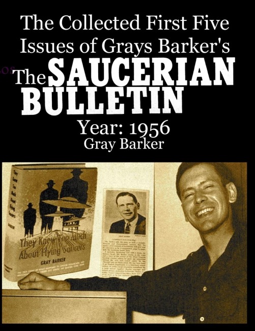 The Collected First Five Issues of Grays Barkers The Saucerian Bulletin.Year: 1956