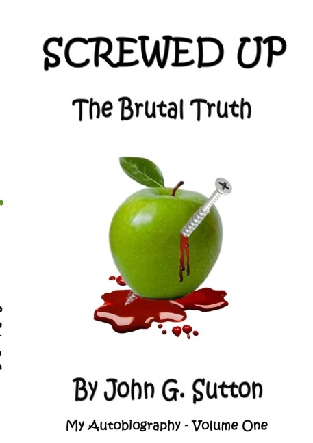 SCREWED UP: The Brutal Truth