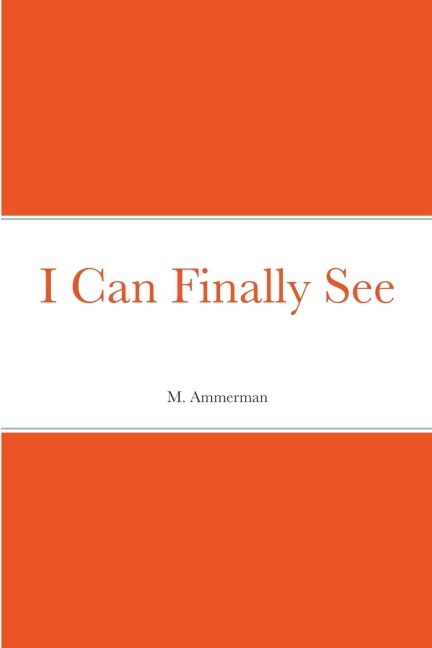I Can Finally See