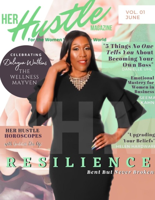 Her Hustle Magazine Issue 1 VOLUME 1: Resilience