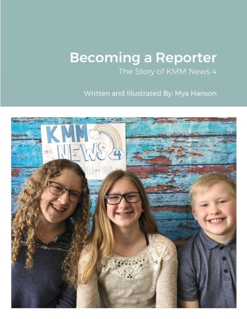 Becoming a Reporter: The Story of KMM News 4