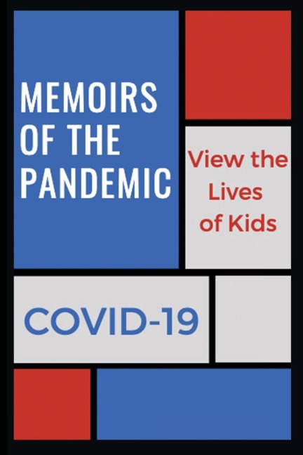 Memoirs of a Pandemic: View the Lives of Kids