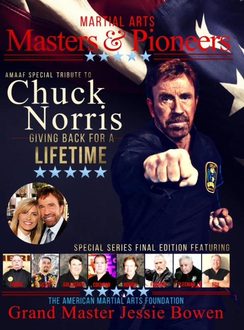 Martial Arts Masters & Pioneers: Tribute to Chuck Norris: Giving Back for a Lifetime
