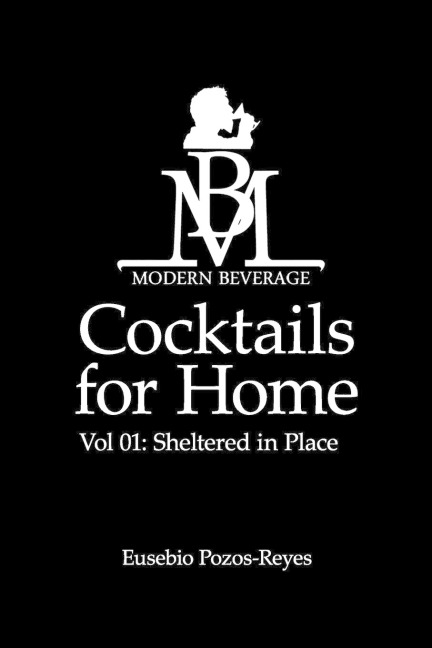 Cocktails for Home: Vol 01:  Sheltered in Place