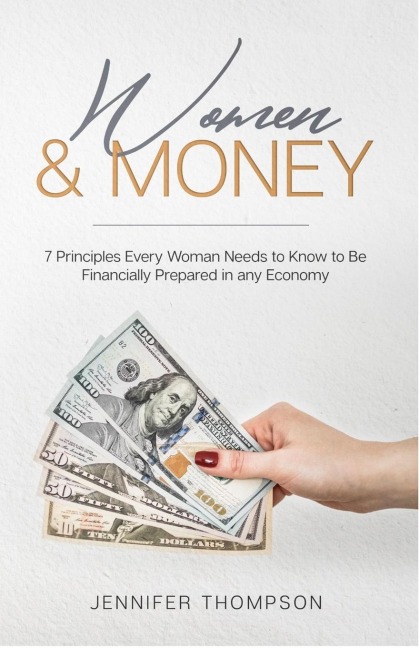 Women and Money.: 7 Principles Every Woman Needs to Know to Be Financially Prepared in Any  Economy