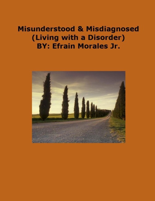 Misunderstood & Misdiagnosed: Living with a Disorder