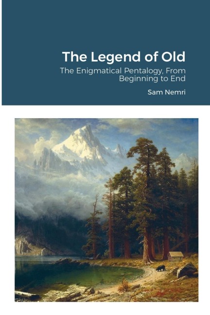 The Legend of Old: The Enigmatical Pentalogy, From Beginning to End
