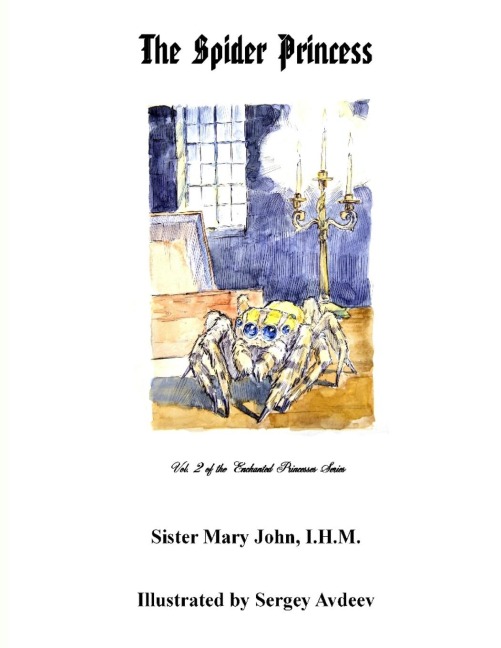 The Spider Princess: Vol. 2 of the Enchanted Princesses Series