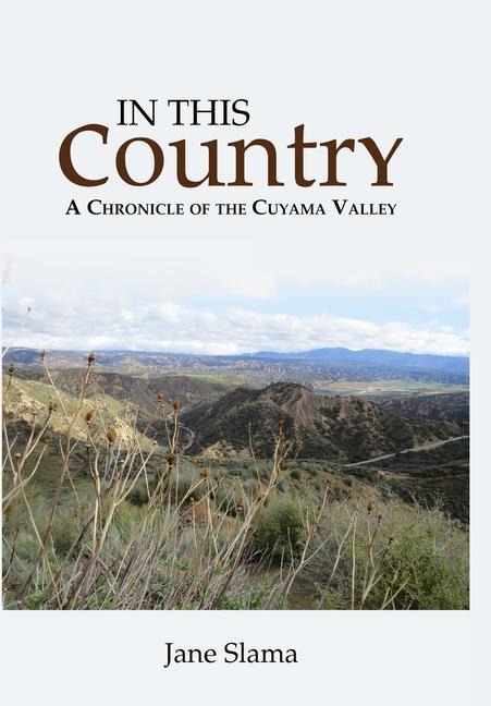 In This Country: A Chronicle of the Cuyama Valley