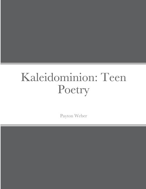 Kaleidominion: Teen Poetry