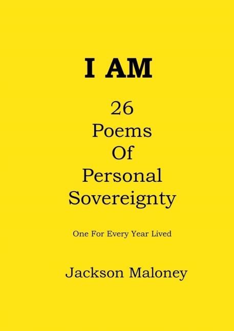 I AM: 26 Poems Of Personal Sovereignty