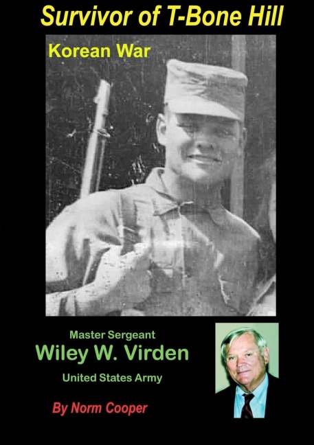 Survivor of T-Bone Hill: Wiley W. Virden Jr US Army