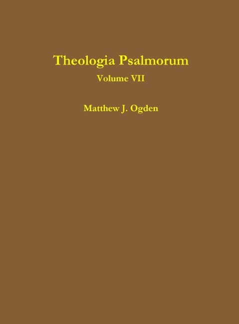 Theologia Psalmorum (Volume VII)