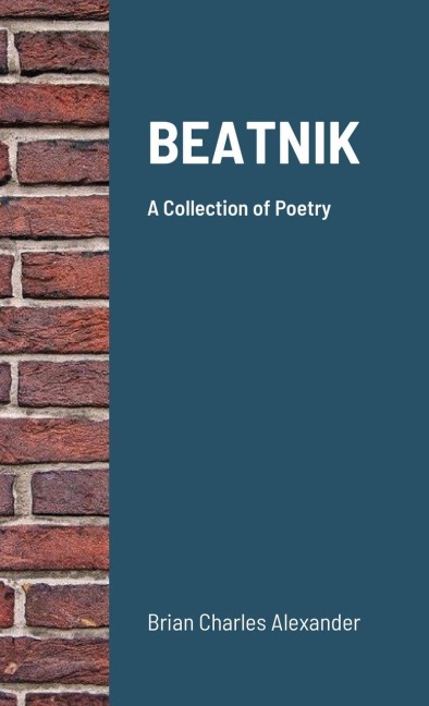 BEATNIK: A Collection of Poetry