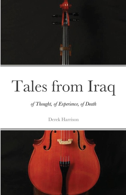 Tales from Iraq: of Thought, of Experience, of Death
