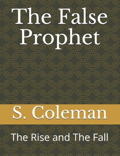 The False Prophet The Rise and The Fall