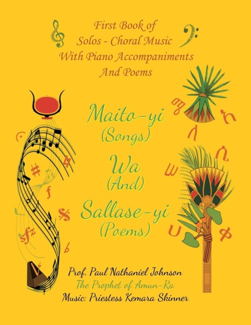 Maito-yi Wa Sallase-yi: First Book of  Solos - Choral  Music With Piano Accompaniments And Poems